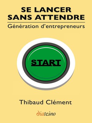 cover image of Se lancer sans attendre--Génération d'entrepreneurs